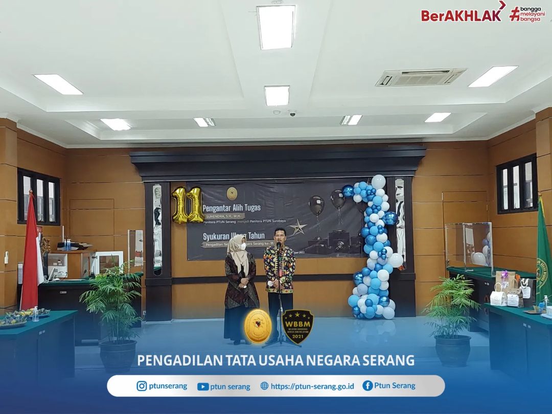 pengantar-alih-tugas-panitera-pengadilan-tata-usaha-negara-serang-dan-peringatan-hari-ulang-tahun-pengadilan-tata-usaha-negara-serang-ke-11