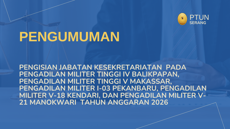 pengisian-jabatan-kesekretariatan-pada-pengadilan-militer-tinggi-iv-balikpapan-pengadilan-militer-tinggi-v-makassar-pengadilan-militer-i-03-pekanbaru-pengadilan-militer-v-18-kendari-dan-pengadilan-militer-v-21-manokwari-tahun-anggaran-2026