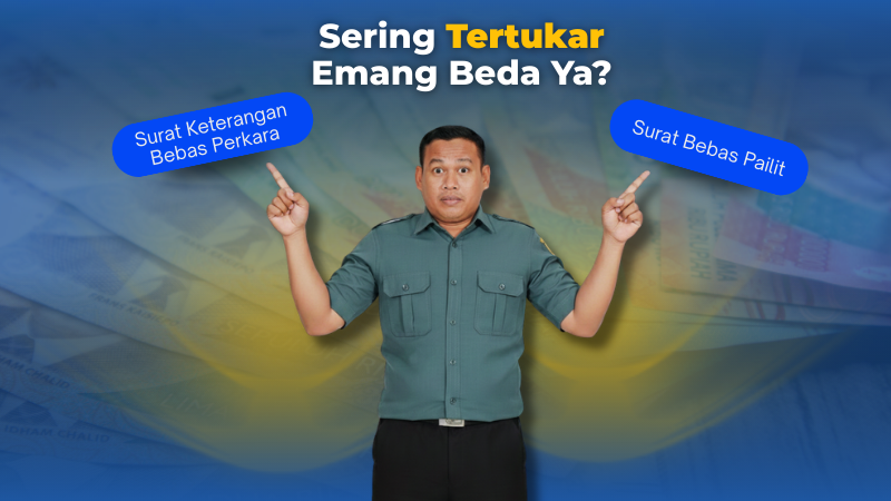 Jangan Keliru! Inilah Perbedaan Surat Keterangan Bebas Perkara dengan Surat…....
