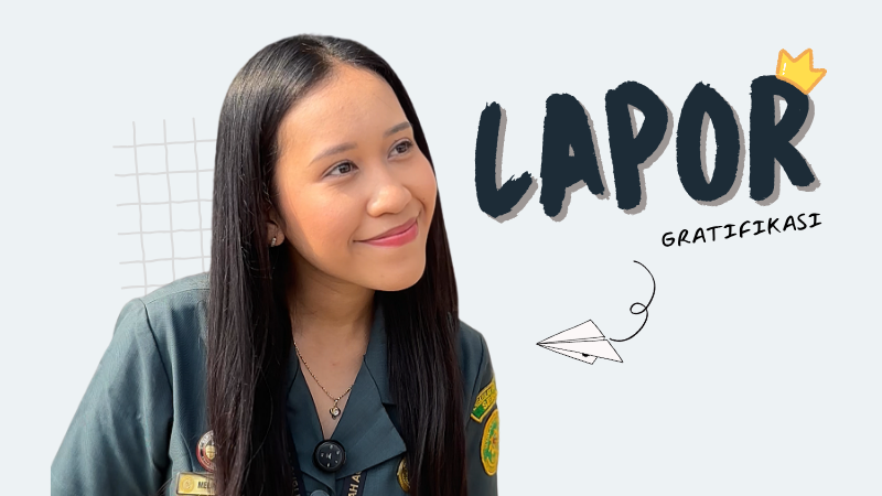 Laporkan Indikasi Gratifikasi!…....
